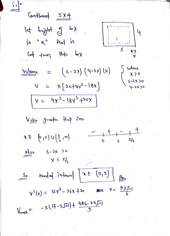 Sola Cardboard 584 4 let height of box is a that is 5 cut from this box Ix Volume s where - ( 5-2x) (4-2x) (x) x [ 20+ 4x2-