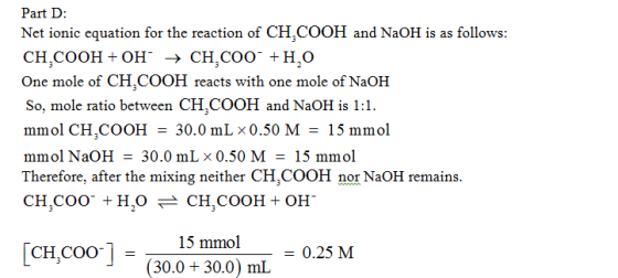 Part D: Net ionic equation for the reaction of CH,COOH and NaOH is as follows: One mole of CH,COOH reacts with one mole of Na