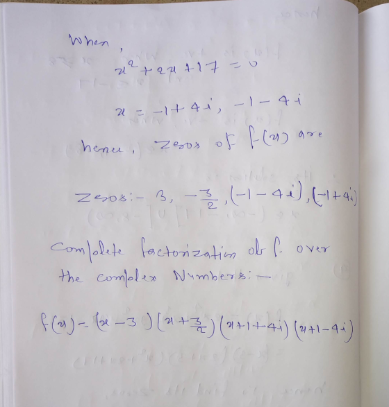 When , ar tra417 =0 2 =-1+ 41, -1-qi are henu, Zeos of f(2013 Zesos: -3, -3, (-1-4 i), (+1+4) over Complete factorizatim obf