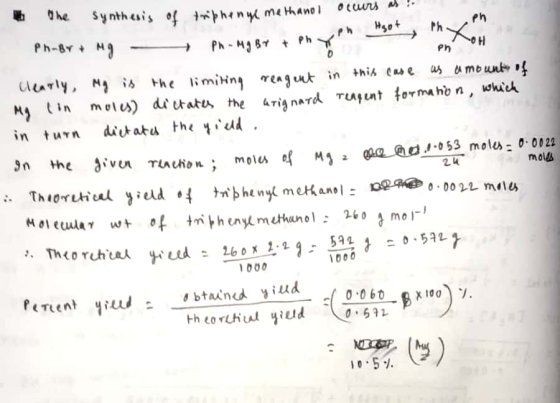 SOH Pn mods zu the Synthesis of tribhenyl methanol occurs as Ph-Bv + Mg - pn Hgot then Ph-Mg Br + Phy clearly, Mg is the limi