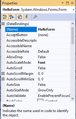 Properties HelloForm System.Windows.Forms.Form (DataBindings) HelloForm (none) (Name) AcceptButton AccessibleDescriptic Acces