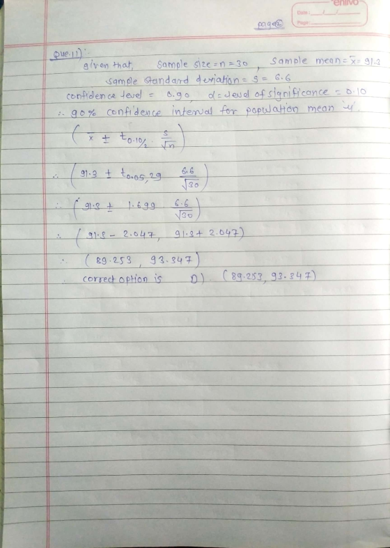 nlivo Date Page Que: 1 2) given that Samole size = n = 30 samole mean = x=913 sample standard deviation = 5 = 6.6 confidence