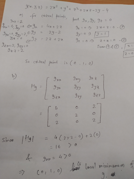 gen, y, z) = 2x² + y² + z2+282-24-4 a) for critical points, but gx, gy, gz=0 Inz=2 80=4, quo ex = 40 + 2z = o an+z=0-6 gyno,