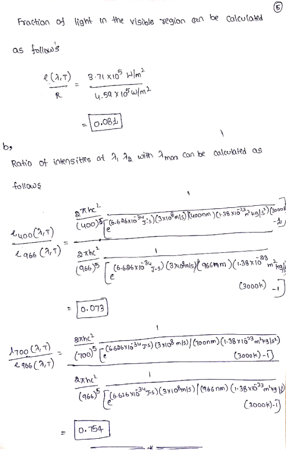 Frachon oj light in the visible segion &n be calculatked folleas as e Сат) 3-71x105 m R o.08 Rahio of intensities at A, a w
