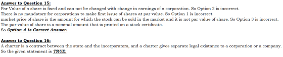 Answer to Question 15: Par Value of a share is fixed and can not be changed with change in earnings of a corporation. So Opti