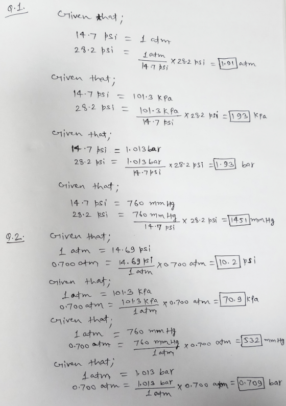 0.11 Given that; 14.7 þsi = I afm 28.2 psi = 1atm x 28.2 psi = 11.91 atm 14.7 psi criven that: 14.7 psi = 101.3 kPa 28.2 psi