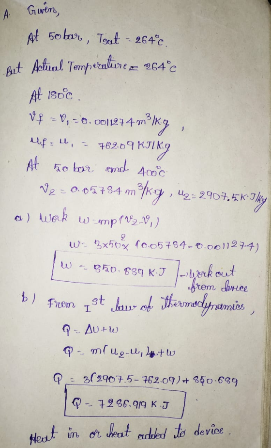 A. Giren, At 50 bar, Tsat - 264°c. But Allial Temperature z 264°C At 180°C V p = V, = 0.0011274 mnºlky, Up:1, = 762.09 KIIK9