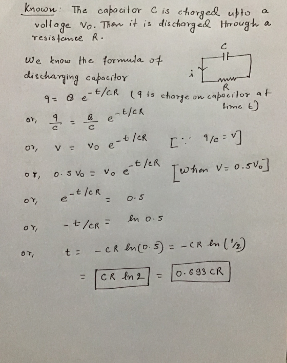 Known: The capocilor C is chorg vollage Vo. Theu it is dis cho ged hrough a resistemce R we know the formula 07 di scharing c