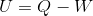 U= Q -W