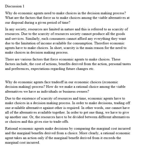 Discussion I Why do economic agents need to make choices in the decision making process? What are the factors that force us t