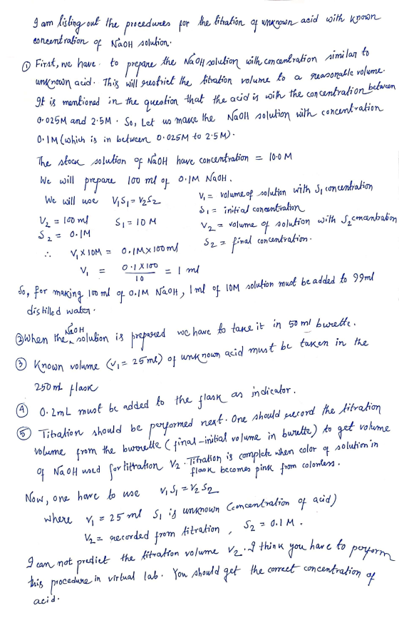 K I am lisling out the procedures for the bitration of unknown acid with known concentration of Nãoh solution O First, we hav
