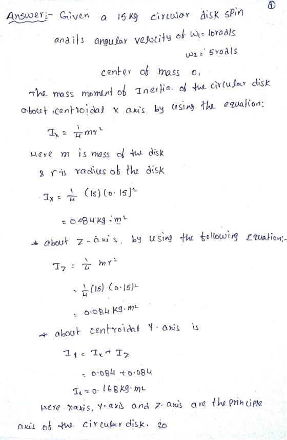 Ansuer Given a 1 ciruloàisk sPin 0 and if s arguJar vesotily ot ue Ioreals center o mass o, 7he mass moment ob Ine ia. ta. c