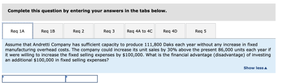 Complete this question by entering your answers in the tabs below. Req 1A Req 1B Req 2 Req 3 Req 4A to 4C Req 4D Req 5 Assume