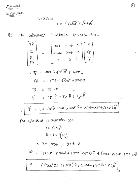 o Answers Given dato:- vector is 7 = (sty²) xâty) ) The cylinddical co-oodinates toons Formation T COOD Sino D TRO TA -511 CO