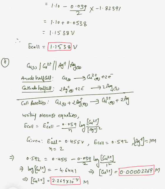 = 1.40 -0.059 x -1.82391 =1-10+ 0.0538 = 1.15380 Ecell = [1-15380 Cuss 1 627 11 Agt / Ago Anode half cell! Cus c ute as the C