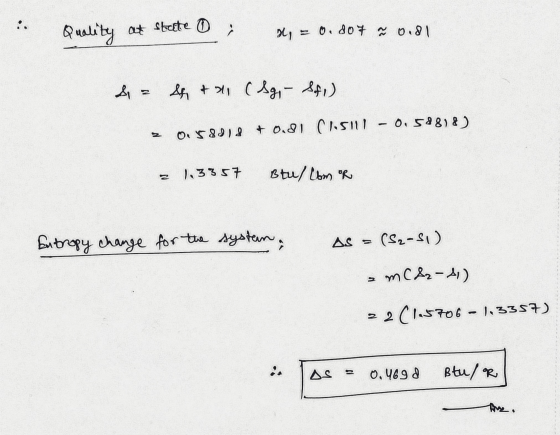 Quality at state 0 x = o. do7 ~ 0.dl Siz & +21 (Sgi - Sf) z 058418 +0.81 (1511) - 0.58818) 2 1.3357 Bru/lom R Entropy change