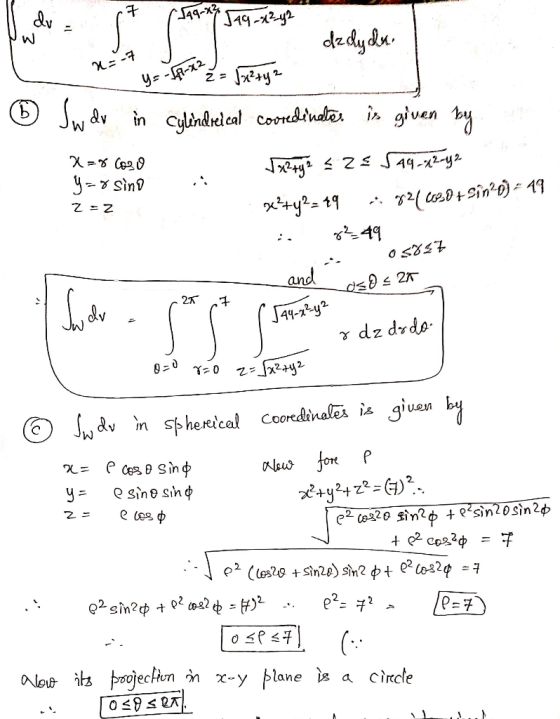 * 14 13 © Sway xon X=76620 y=8 sino 2 -Z Y-JAX2Z = Jxzty z in Cylindreical coorekindtas ir given by x2+y2 = 25 549-42-y2 x2+y