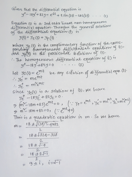 Given that the differential equation is y - 18y+82y= 26t+t sin (27) - COS(2+) (1) Equation (1) is a 2nd order linear non-ho