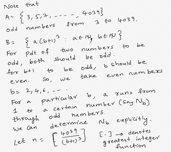 m um Note that A={3,5,7,.---, 4039} odd numbers from 3 to 4039, B= { a cbr13: ating bt no} For pdt of two numbers to be odd,