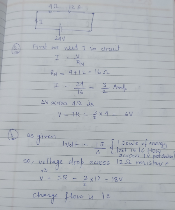 42 12 h @ 24V First we need I in circuit RN = 4+12=1662 I = 24 = 22 Amb AV across 48 is V IR = 3 x 4 = 6V as giren IJ Joule o