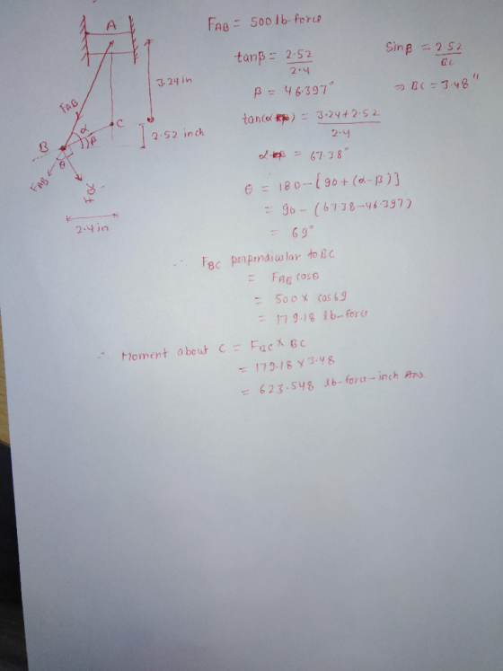 FAB= 500 lb-force tanß = 2.52 sing = 2.52 BC 2.4 3.24 in ABC-3.48 FAB ß = 46.3970 tancatep) = 3.24+2.52 B AB 2.52 inch FABLO