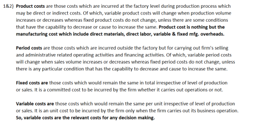 1&2) Product costs are those costs which are incurred at the factory level during production process which may be direct or i