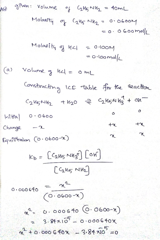 And given: volume Molarity of (245NH2 = 40mL of C245 MH2 = 0.06oom =0.0 Goomall Molarity of HCl = 0.100M = 0 loomalle (a) vol