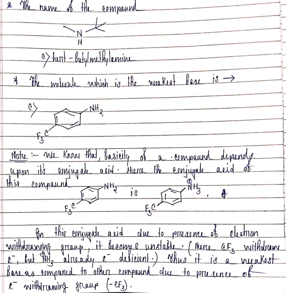 The name of the compound * N Н ey tunit - butyl methylemine * The moliente which is the weakest base is es NH OD Nha f Notre
