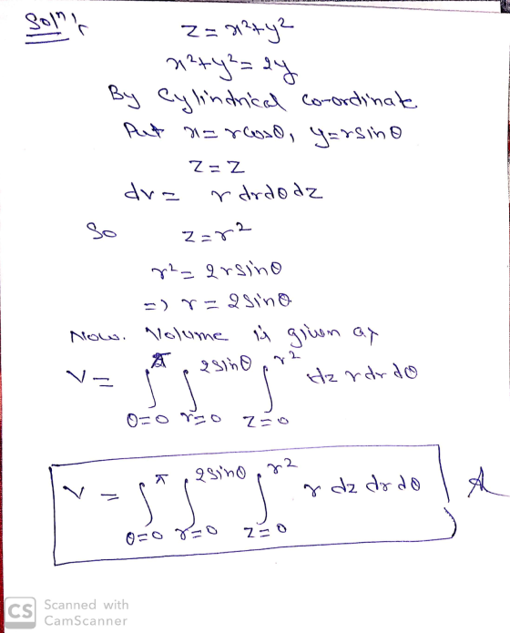 - z=arty? nery²=ey By Cylindrical Co-ordinate Put nanoso, garsino Z-Z dre raroodz so z=r2 82= arsino - r- asino Now, Nolume i
