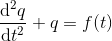 \frac{\mathrm{d}^2 q }{\mathrm{d} t^2}+q = f(t)