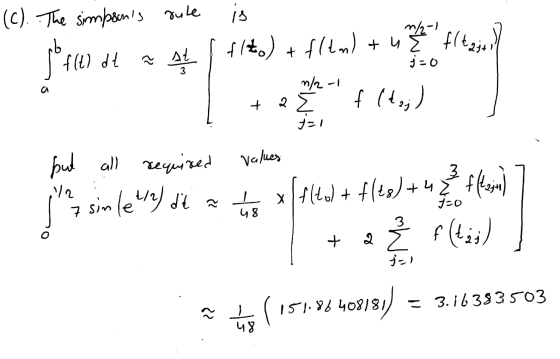 is (c). The simpsons rule f(t) dt st + Jrer 1-/ ittelt 3nt (718+ (0715 0-F ? At ndz -1 &W 2 + f (4₂) -! but all all requir