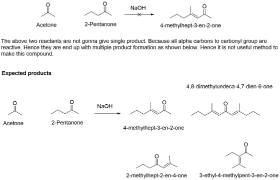 NaOH - vi Acetone 2-Pentanone 4-methylhept-3-en-2-one The above two reactants are not gonna give single product. Because all