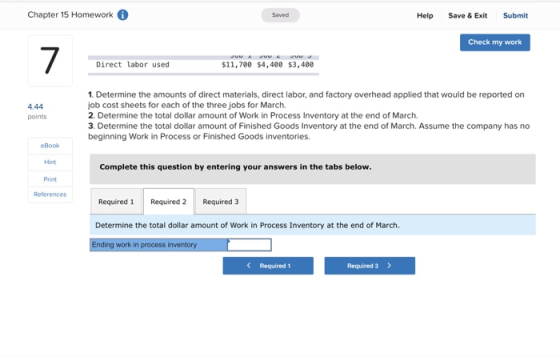 Chapter 15 Homework Saved Help Save & Exit Submit Check my work Direct labor used used $11,700 $4,400 $3,400 4.44 points 1. D