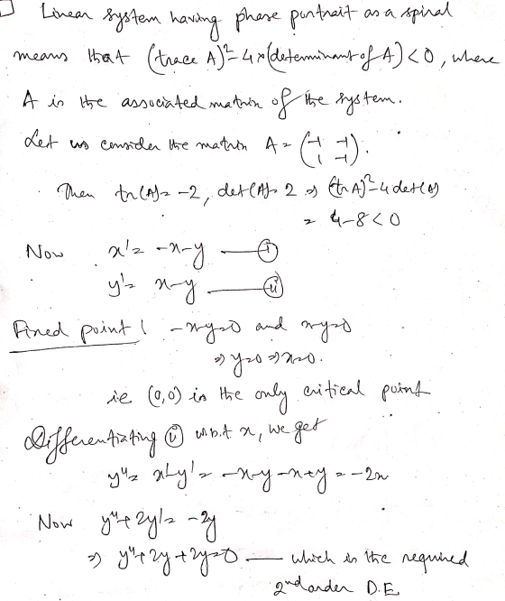 MV I Linear system having phase portrait as a spiral means that (trace A) 24 x (determinant of A) <0, where A is the associat