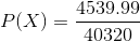 P(X)=\frac{4539.99}{40320}