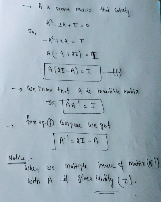 -> A is square matrix th Satay A5 2A +I0 - A242A I AL-A+T) T A(2T-A)- I We tnow that A inwutibe Marix AA reampae we got A- 3I