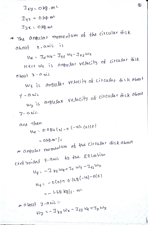 4 The angular momentum of ths. Citular disk about X-aus is Here wz is angular veJoLİły of circular disk w s ongular ve lotily