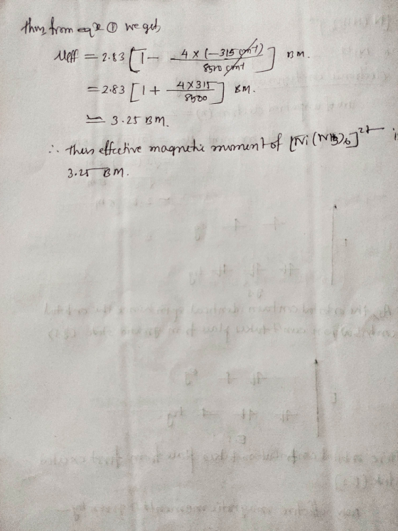 Вът уһ1 this from eae we get Meff = 2:43 [1- 4x en monjom. =283 [1+ 433003 Bm ~ 3.25 BM. this effective magneti moment of fri