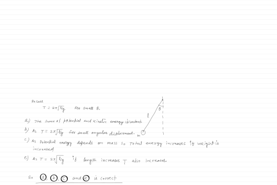 Recall T: 205 lg For small O. A.) The same of potential and kinetic energy is constant b.) As T = 2xJg for small angular disp