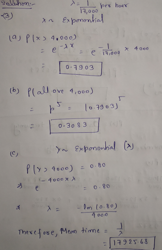 Saluhm:- = per hour 17,000 *n Ex ponontial {3) (a) Plx> 4.000) 4000 0.7903 (b) Plall ove 4,000) 10.7903) (x)9 0.30 8 3 yn Exp