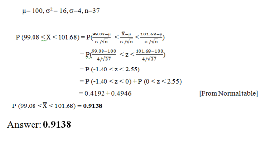 u= 100,0= 16, G=4,n=37 P (99.08 <x< 101.68)=P 1000SY 101.68- 99.08- X- 101.68- on on on = P_9208=100 <z<104,685709) w 4/137 =