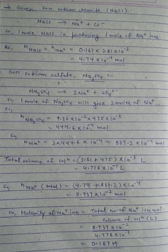 Given, fon sotium chlorite (NaCl) 2 so As . Nace Nat + ci- I mole Nad is producing Imole of Nations. h Nage = hnat = 0.169 x