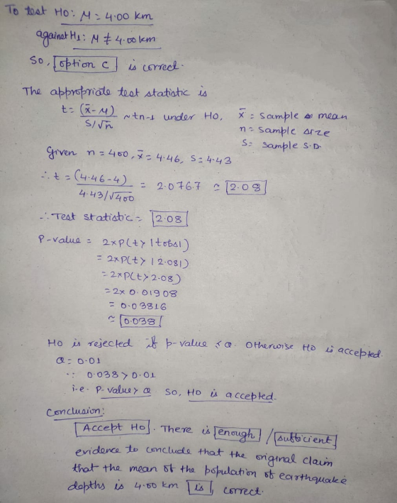 S/Jn To test Ho: M= 4:00 km against He: M +4.00 km. So loption c is correct The appropriate test statistic is to (-4) 4 stnt