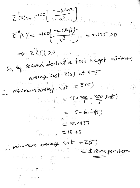 Elesz.-1000 ? ) Eg) = -1007 hits) 22.05 90 Ecs). 20 So, by second derivative test weget minimum - arceage cost tla) at 2-5