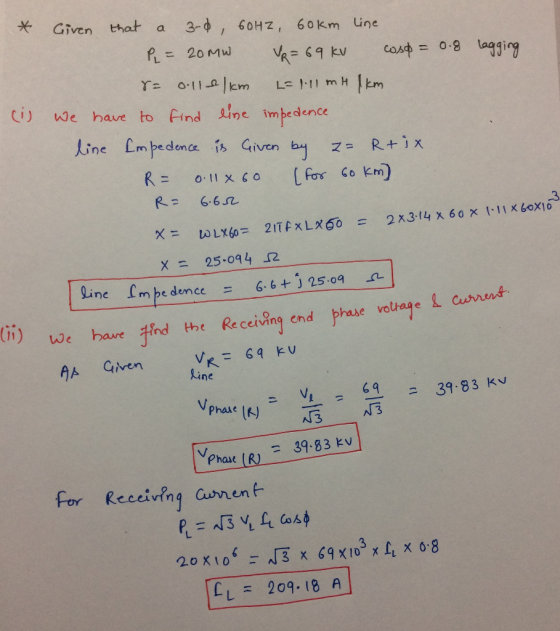 lagging * Given that a 3-0, 60HZ, 60km line P = 20m R = 69 kV cosp= 0.8 Se olle/km L=1.11 mH 1 km (is we have to find line im