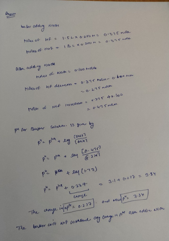 Anywa beter adding Nach Moles of HF = 1.5Lx 0.250M = 0.315 more Isux0.200M = 0.375 more Meres of Nat - After adding Nacht 0.1
