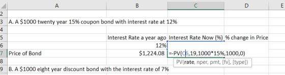 с 2 3 A. A $1000 twenty year 15% coupon bond with interest rate at 12% Interest Rate a year ago Interest Rate Now (%) % chang