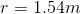 r= 1.54 m
