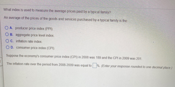 What index is used to measure the average prices paid by a typical family? An average of the prices of the goods and services