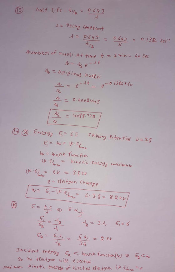 e= electron charge (13 half life ty 0.693 t 0.66 ta Decay constant t=0.693 0.693 S 0.1386 sec! tya Number of nueli at time ta